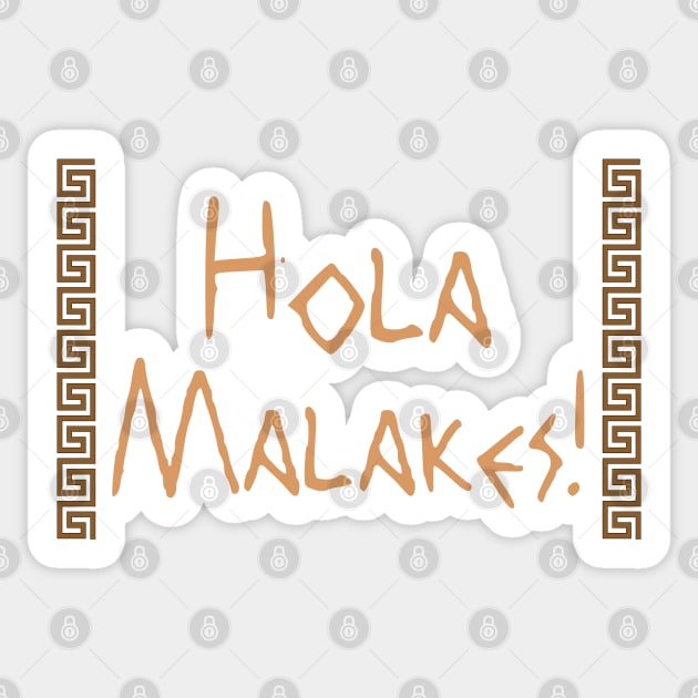 Hola Malakes! Sticker by LegitHooligan